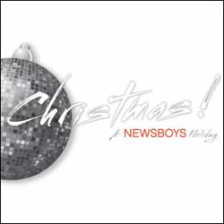 Newsboys : Christmas! A Newsboys Holiday